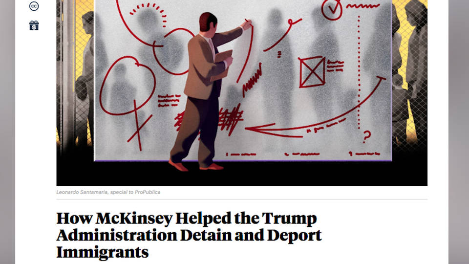 H4 propublica investigation mckinsey company trump mass deportation