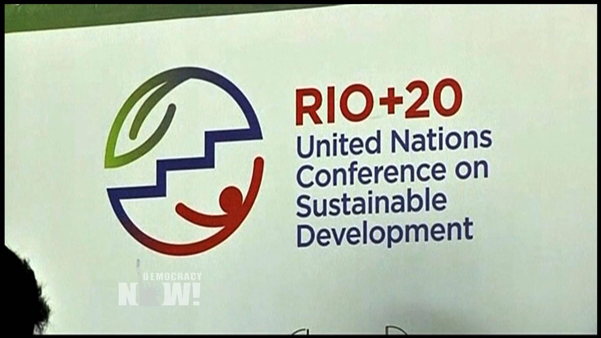 Failed Pledges Weak Draft Lower Hopes For Rio U N Conference On Sustainable Development In Brazil Democracy Now